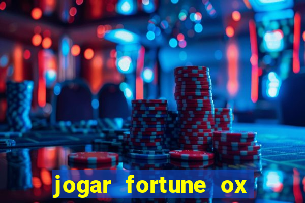 jogar fortune ox demo gratis